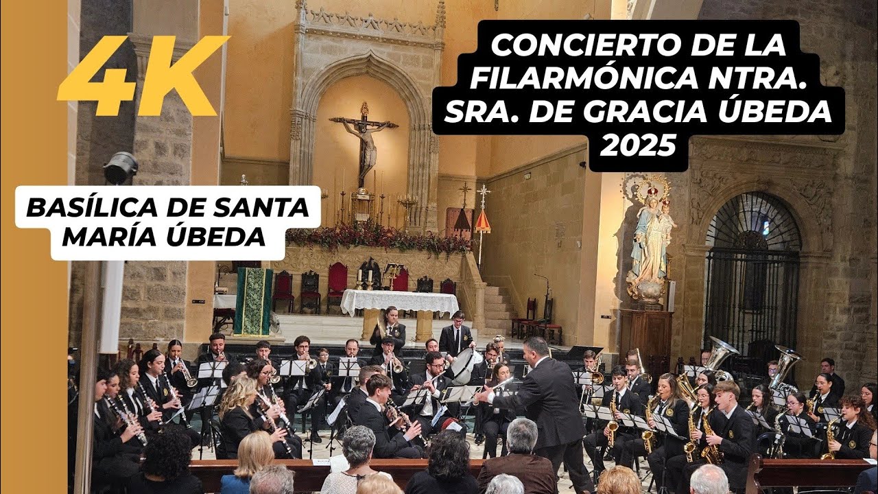 [4K] Concierto de la Filarmónica Ntra. Sra. de Gracia Úbeda en Santa María 2025