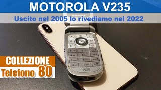 Telefono 80: motorola v235 nel 2022