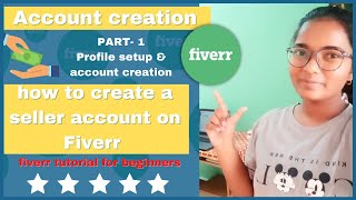 How To Create Seller Account on Fiverr | Fiverr tutorial for beginners | Account creation on Fiverr✨