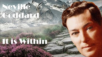 Neville Goddard  -It is Within (Original Audio Lecture 1965)