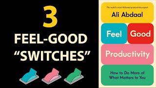 Make work enjoyable: FEEL-GOOD PRODUCTIVITY by Ali Abdaal | Core Message by Productivity Game 38,431 views 3 months ago 8 minutes, 11 seconds