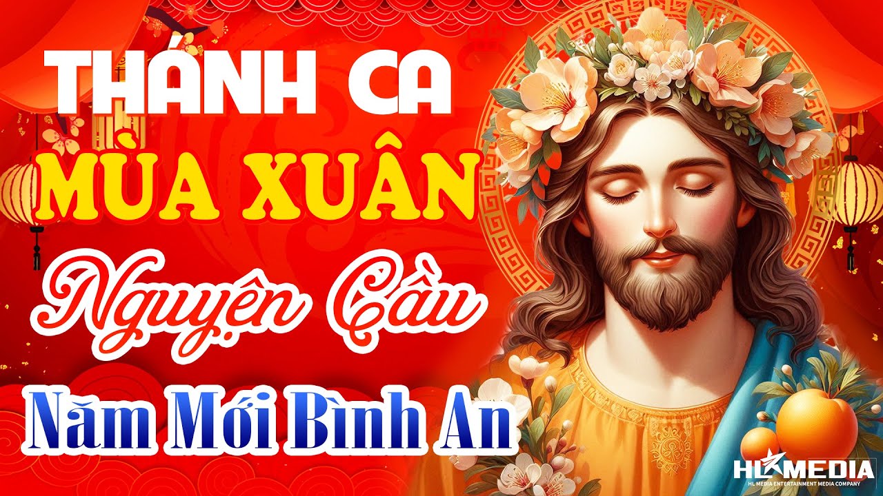Album Nhạc Thánh Ca Mùa Xuân Chọn Lọc Mới Nhất 2025 | Nguyện Cầu Bình An Cho Gia Đình Và Mọi Người ❤