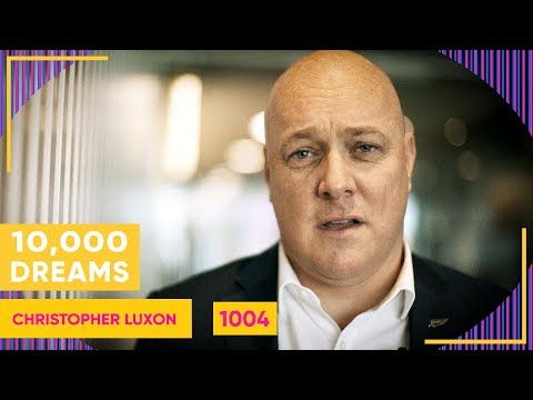 10,000 Dreams | 1004 | Christopher Luxon