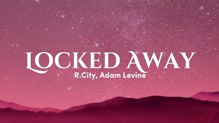 R. City - Locked Away ft. Adam Levine