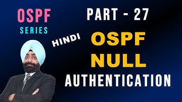 OSPF null Authentication Configuration | OSPF Part 27 | CCNA 200-301