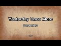 Carpenters - Yesterday Once More ( Lyrics )