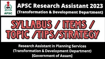 APSC Research Assistant 2023: Syllabus / Important Topic / strategy/Exam pattern /Tips