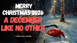 Merry Christmas 2026 - A December Like No Other (Lyrics)