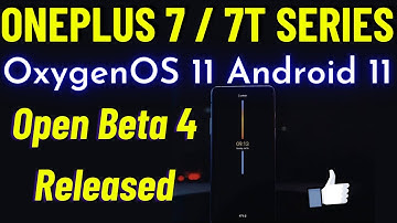 ONEPLUS 7 / 7T Series Android 11 Open Beta 4 Released | OxygenOS 11