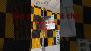 🎤Lắp Phòng Hát Cho Nhau Phần 3 #dungthaoaudio #loa #dbacoustic #karaoke