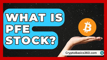 What Is PFE Stock? | Stock and Options Playbook