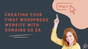 Creating your first WordPress website with domains co za