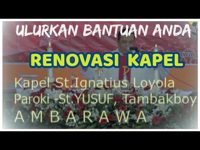 Ulurkan Bantuan, Bagi Renovasi Kapel di Tambakboyo, Ambarawa..!!