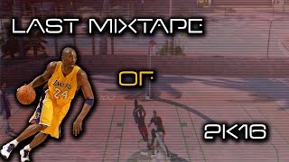R.I.P 2K16|LAST MOMENTS|MIXTAPE