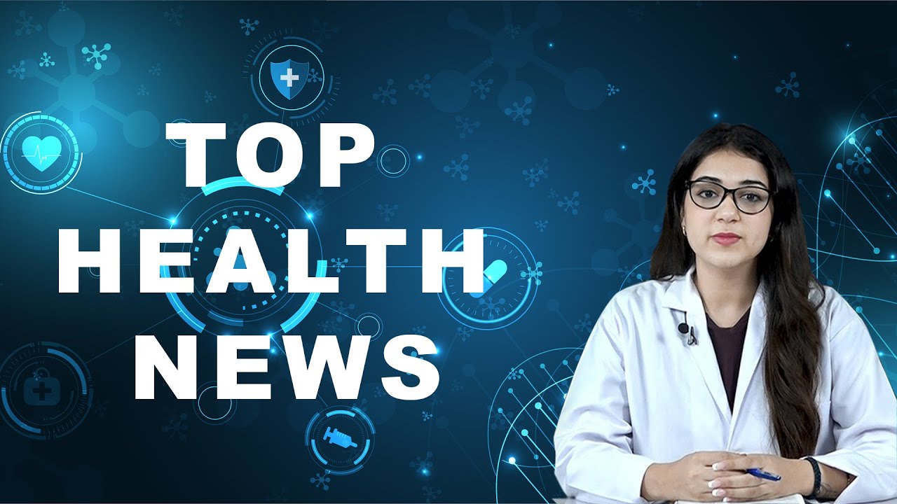 TOP HEALTH NEWS - 16.03.2024
