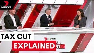 Breaking down the $17 billion tax cut from the 2025 Federal Budget | 7NEWS