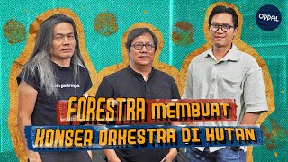 Musik Orkestra Kali Ini Dibuat Bukan Di Dalam Ruangan Tapi Di Hutan  Forestra