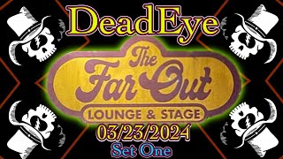 DeadEye LIVE from Austin, TX (03/23/204) Full Show - Audio Only (Set One)