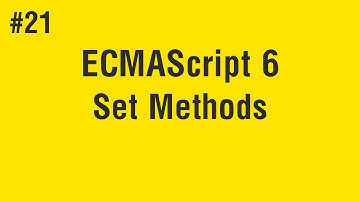 Learn ECMAScript 6 in Arabic #21 - Set Methods