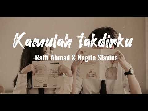 Kamulah Takdirku - Raffi Ahmad & Nagita Slavina (Speed up+Tiktok version)