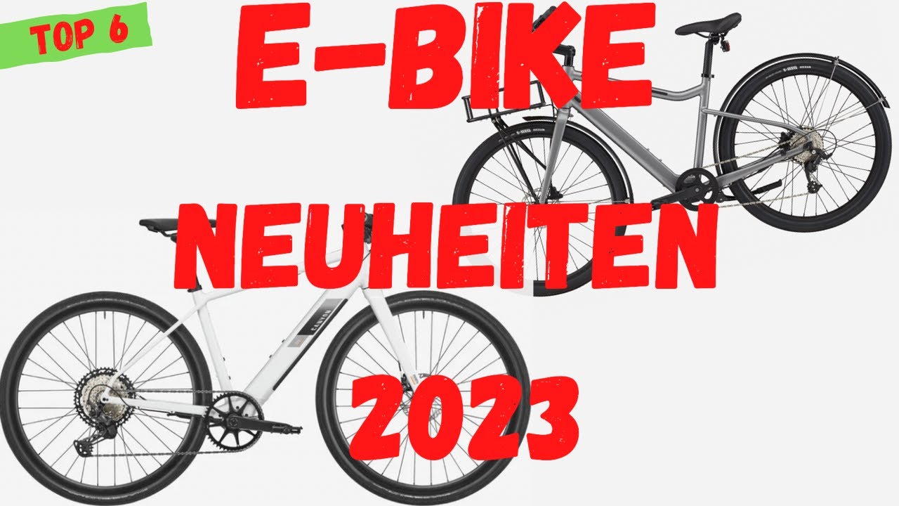 Die besten E-Bike Neuheiten und Trends 2023. Meine Topseller für die kommende Saison.
