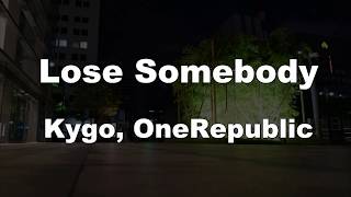 Karaoke♬ Lose Somebody - Kygo, OneRepublic 【No Guide Melody】 Instrumental