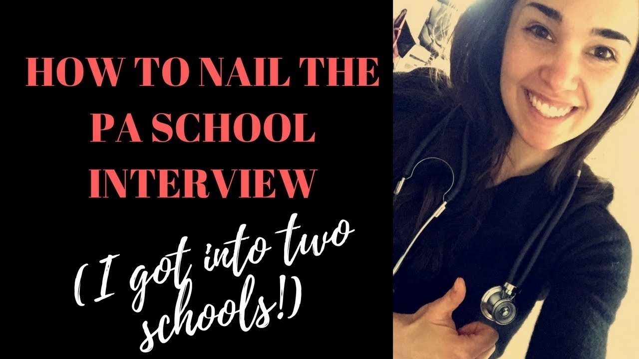 MY 10 TIPS ON HOW TO NAIL THE PA SCHOOL INTERVIEW! YouTube