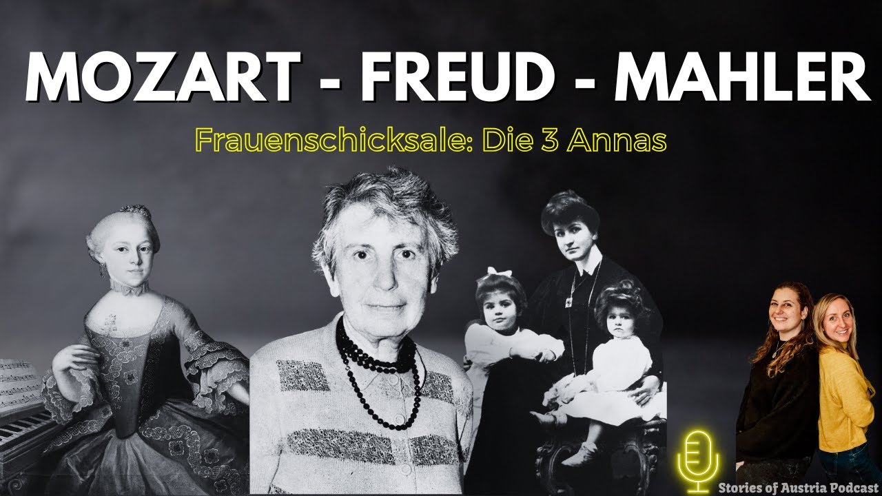 3 Annas: Mahler, Freud & Mozart – die vergessenen Frauen