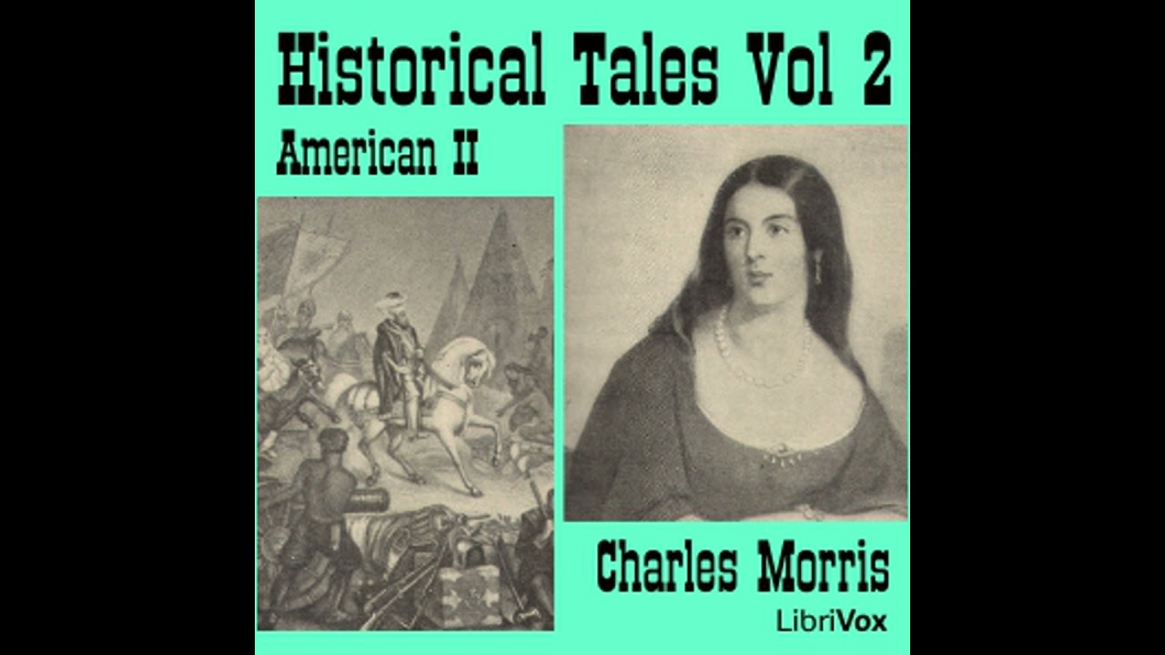 Historical Tales, Vol II: American II - Charles Morris
