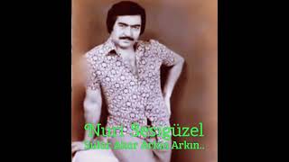 Nuri Sesigüzel..Sular Akar Arkın Arkın..