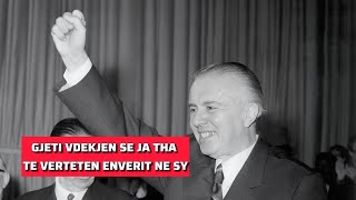 Njeriu qe ja tha Enver Hoxhes te verten ne sy dhe me pas e pushkatuan!