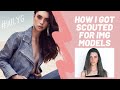 HOW I BECAME AN IMG MODEL