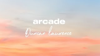 Duncan Laurence - Arcade (Lyrics Video) ft. Fletcher