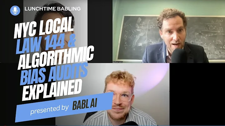 NYC Local Law 144 & Algorithmic Bias Audits Explained | Lunchtime BABLing 1