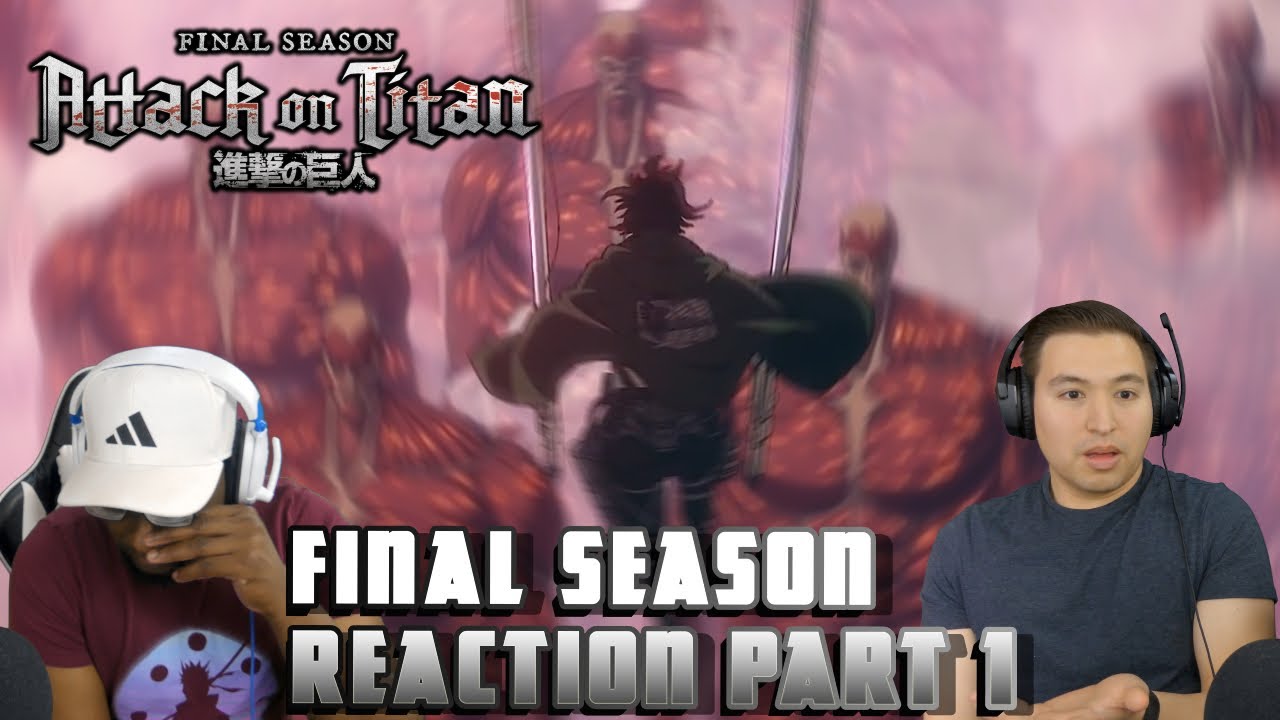 ATTACK ON TITAN | THE FINAL SEASON PART 3: PART 1 REACTION - YouTube