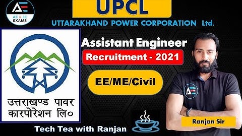 UPCL Recruitment 2021 | UTTARAKHAND POWER CORP. LTD. | Assistant Engineer | EE, EC, ME, CS Eligible