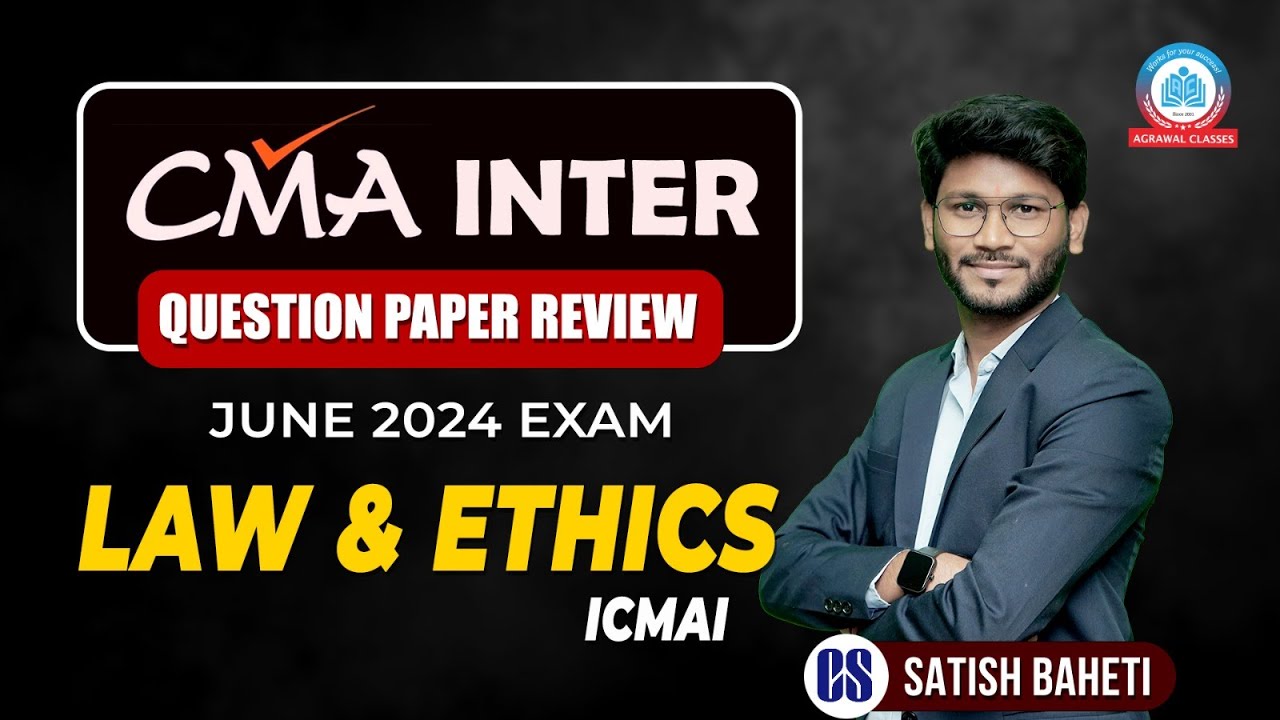 ICMAI CMA Inter Jun 2024 Exam Law & Ethics Question Paper
