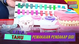 Kena Tahu Pemakaian Pendakap Gigi Borak Kopitiam 26 September 2020