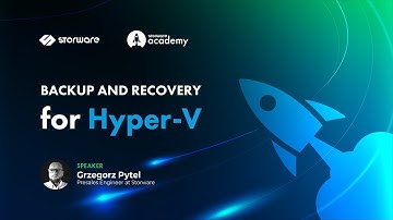 Backup and Recovery for Hyper-V | Storware Academy