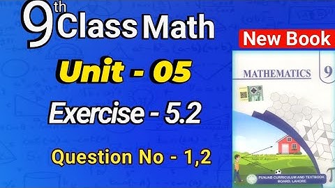 Class 9th Math New Book chapter 5 Exercise 5.2 Question 1,2  Class 9th Smart Syllabus  New Book Ex.5