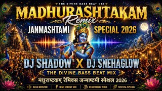 Madhurashtakam DJ Remix 2026 | Adharam Madhuram Club Mix | Shri Krishna Janmashtami Celebration