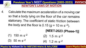 CALCULATE THE MAXIMUM ACCELERATION OF A MOVING CAR SO THAT A BODY LYING ON THE FLOOR OF  #neet2023