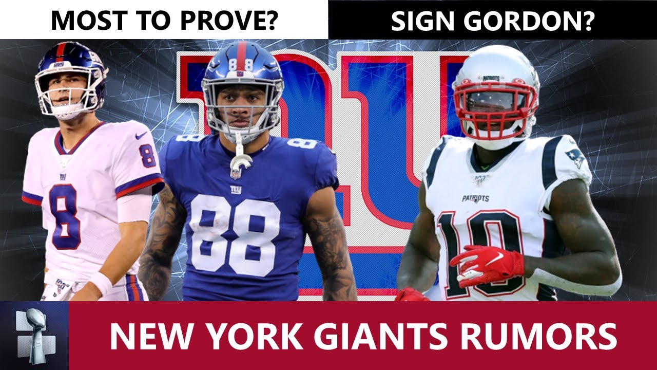 New York Giants Rumors On Signing Josh Gordon & Players With Most To Prove  In 2020 Ft. Daniel Jones 