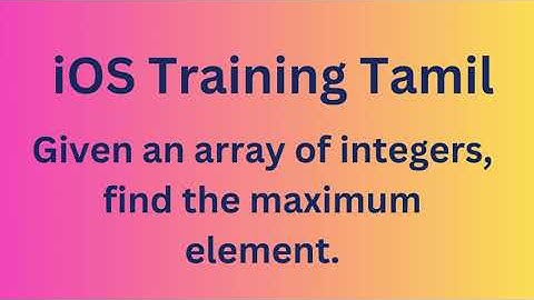 iOSTrainingTamil Swift Coding Interview:Find Maximum Element in Array|Concise and Efficient Solution