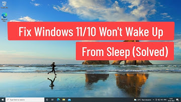 Fix Windows 11/10 Wont Wake Up from Sleep