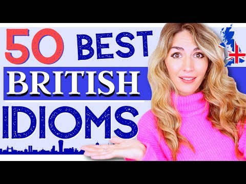 50 of the Best of British Idioms! Improve your English Vocabulary!