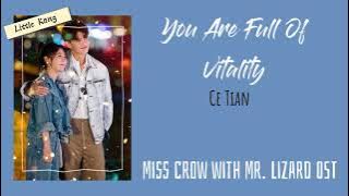 You Are Full Of Vitality - Ce Tian (Miss Crow With Mr. Lizard OST)