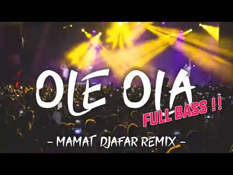 DJ OLE OLA 2022 ‼ - ( Mamat Djafar Remix ) FULL BASS