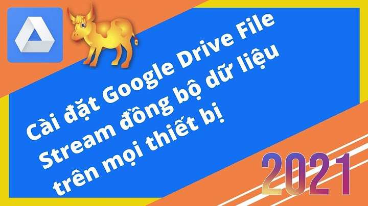 Hướng dẫn cài đặt google drive stream