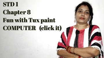 Computer std 1 chapter 8 explaination || class 1 click it book chapter 8 ||